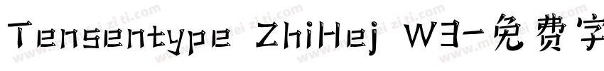 Tensentype ZhiHej W3字体转换